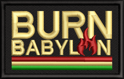 BURN BABYLON PATCH (Ready made patch for sew on)